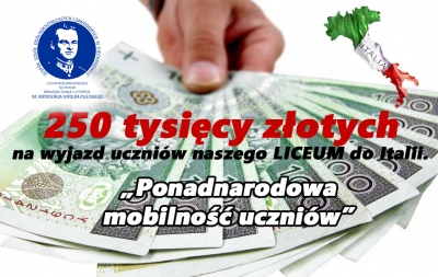250 tysięcy złotych na wyjazd uczni&oacute;w naszego LICEUM do Italii.